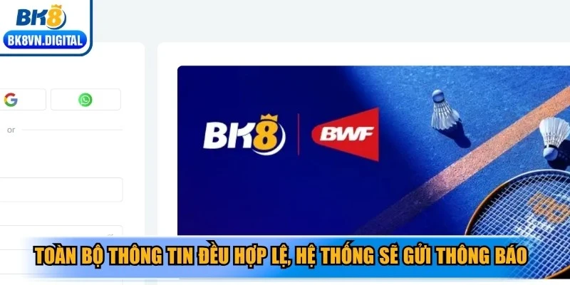 Toàn bộ thông tin đều hợp lệ, hệ thống sẽ gửi thông báo xác nhận