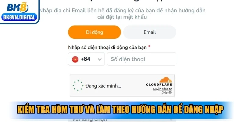 Kiểm tra hòm thư và làm theo hướng dẫn để đăng nhập nhanh