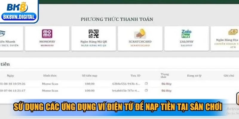 Sử dụng các ứng dụng ví điện tử để nạp tiền tại sân chơi BK8 an toàn