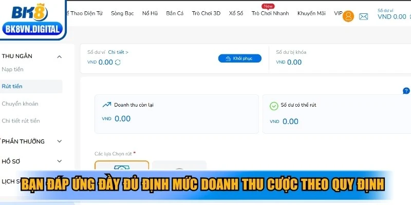 Bạn đáp ứng đầy đủ định mức doanh thu cược theo quy định rút